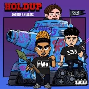 HOLDUP - Swerzie (Ft. 83HADES)