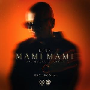 Mami Mami - DJ Link (Ft. Rasta & Relja)