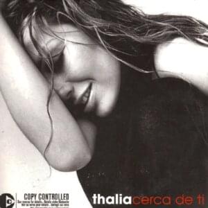 Cerca de Ti - Thalía