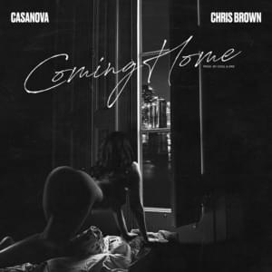 Coming Home - Casanova (Ft. Chris Brown)