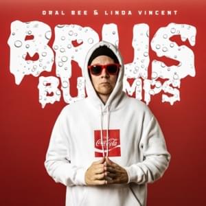 Brus Bumps - Oral Bee (Ft. Linda Vincent)