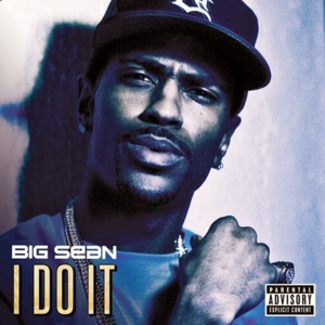 I Do It - Big Sean