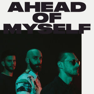 Ahead of Myself - X Ambassadors