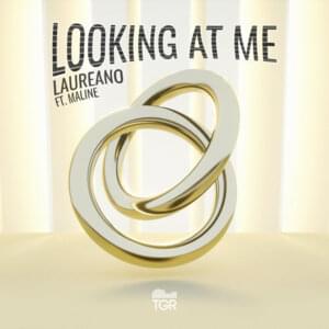 Looking at Me - Laureano (Ft. Maline)