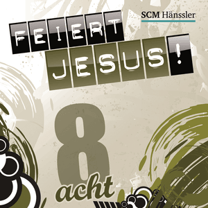 Du bleibst an meiner Seite - Feiert Jesus!