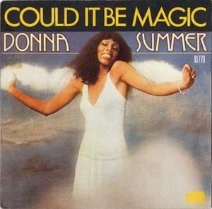 Could It Be Magic - Donna Summer