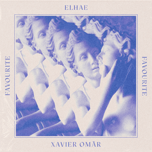 Favourite - ELHAE & Xavier Omär