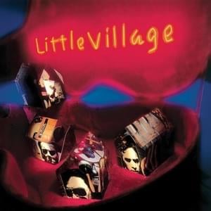 Don’t Go Away Mad - Little Village