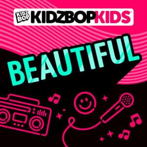 Beautiful (Bazzi) - KIDZ BOP Kids