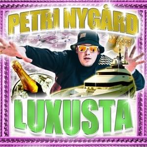 Luxusta - Petri Nygård