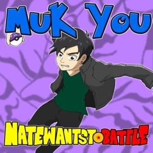 Muk You (Pokémon Parody) - NateWantsToBattle