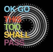 This Too Shall Pass - OK Go