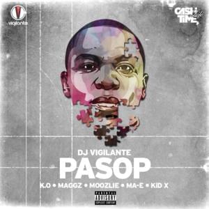 Pasop - DJ Vigilante (Ft. Kid X, K.O, Ma-E (Teargas) & Moozlie)