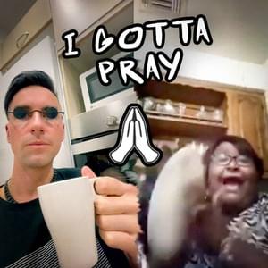 I Gotta Pray - Venjent