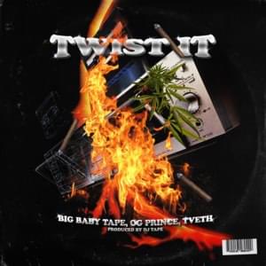 Twist It - OG Prince (Ft. Big Baby Tape & TVETH)