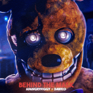 BEHIND THE MASK - APAngryPiggy (Ft. Dawko)