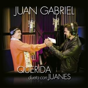 Querida (Dúo) - Juan Gabriel (Ft. Juanes)