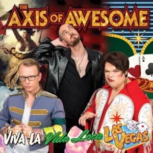 Got To Rip It Off - The Axis of Awesome