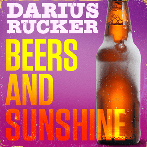 Beers and Sunshine - Darius Rucker