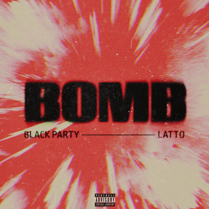 BOMB (Remix) - ​bLAck pARty (Ft. Latto)