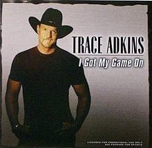 I Got My Game On - Trace Adkins