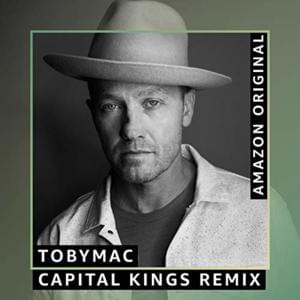 Everything (Capital Kings Remix) [Amazon Original] - TobyMac