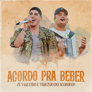 Acordo Pra Beber (Ao Vivo) - Zé Vaqueiro (Ft. Tarcísio do Acordeon)