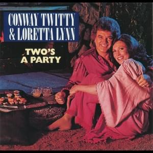 If I Ever Had to Say Goodbye to You - Conway Twitty & Loretta Lynn