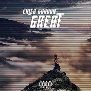 Great - Caleb Gordon