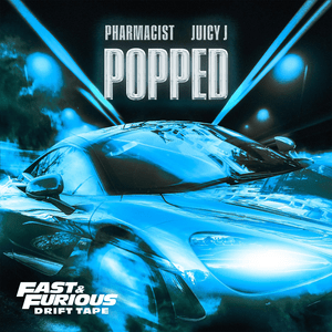 Popped - Pharmacist & Juicy J