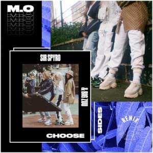 Choose Sides (Sir Spyro Remix) - M.O (Ft. Big Zuu)