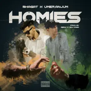 Homies - Official Bhagat (Ft. Umer Anjum)