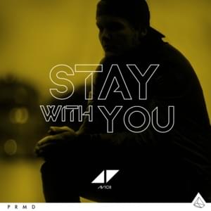 Stay With You - Avicii (Ft. Mike Posner)