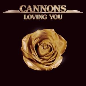 Loving You - Cannons