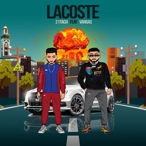 Lacoste - 21 Tach (Ft. Vargas)