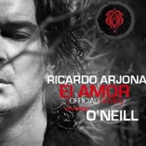 El Amor (Remix) - Ricardo Arjona (Ft. O'Neill)