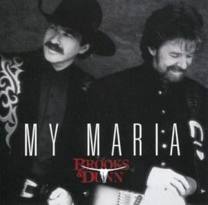 My Maria - Brooks & Dunn