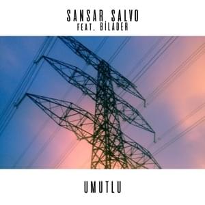 Umutlu - Sansar Salvo (Ft. Bilader)