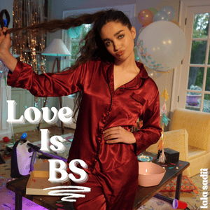 Love Is BS - Lala Sadii