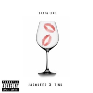 Outta Line - Jacquees & Tink