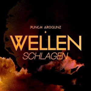 Wellen schlagen - Punch Arogunz