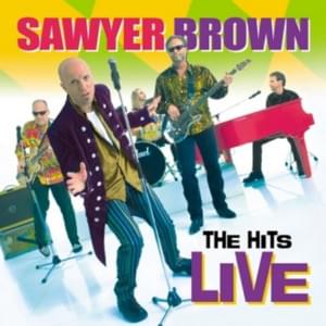 Lookin’ For Love - Sawyer Brown