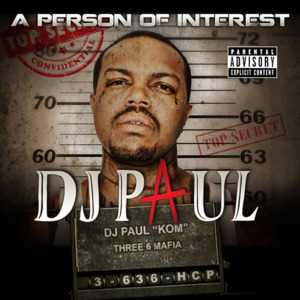 Re-Up (A Person Of Interest) - DJ Paul (Ft. Project Pat)