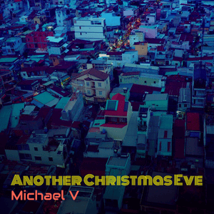 Another Christmas Eve - Michael V