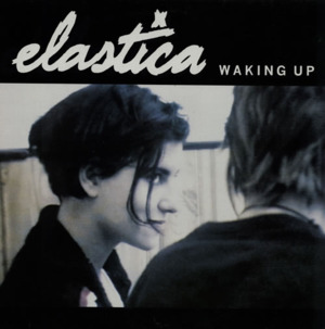 Waking Up - Elastica