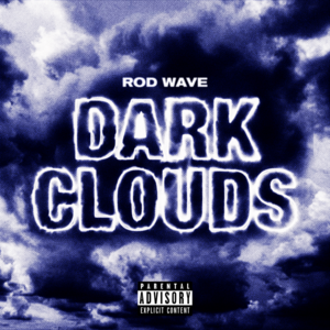 Dark Clouds - Rod Wave