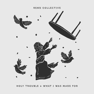 Holy Trouble - Rend Collective