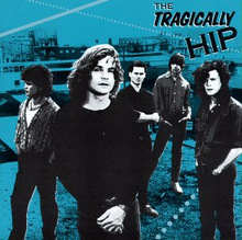 I’m a Werewolf Baby - The Tragically Hip