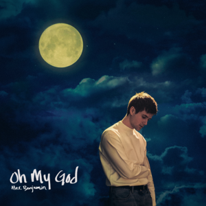 Oh My God - Alec Benjamin