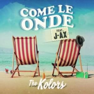 Come le onde - The Kolors (Ft. J-Ax)